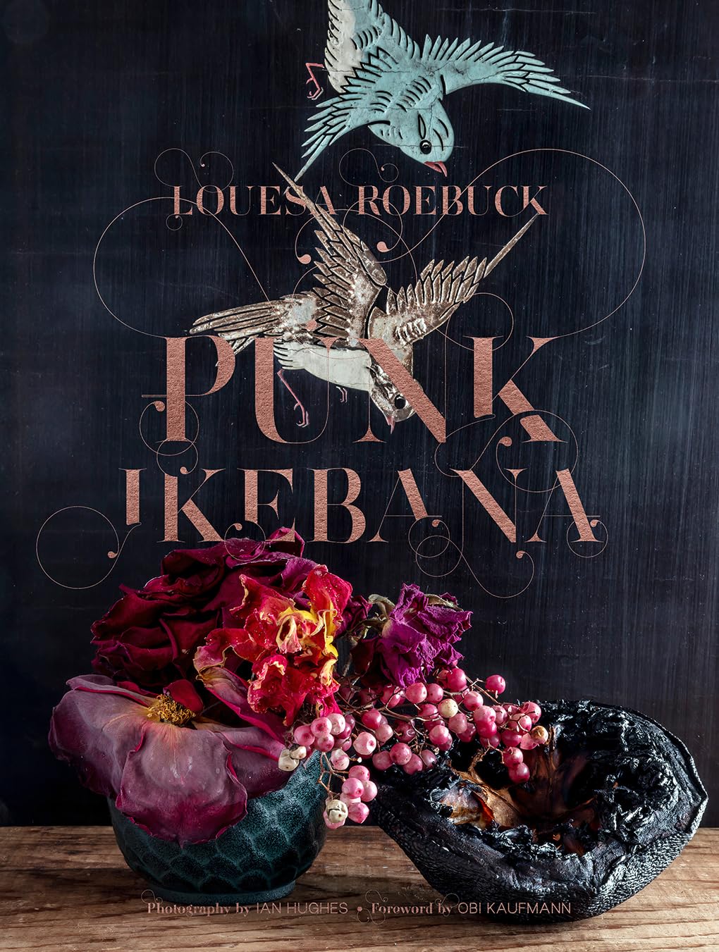 Punk Ikebana - Louise Roebuck