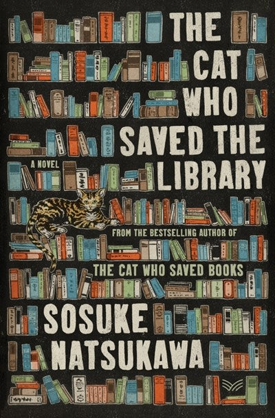 The Cat Who Saved the Library: Sosuke Natsukawa