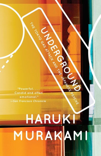 Underground: The Tokyo Gas Attack and the Japanese Psyche - Murakami