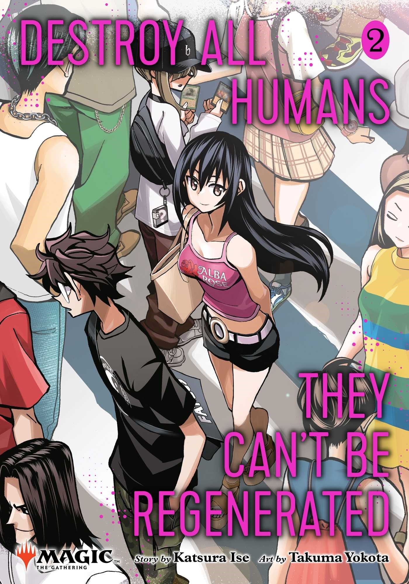Destroy All Humans. They Can't Be Regenerated. A Magic: The Gathering Manga, Vol. 02