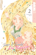 Since I Could Die Tomorrow, Vol. 02