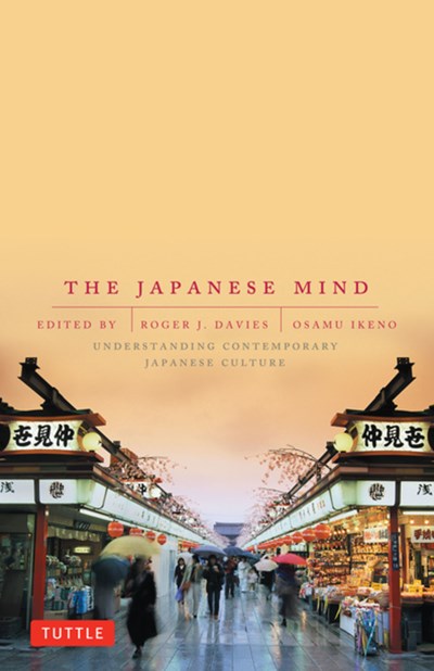 The Japanese Mind - Understanding Contemporary Japanese Culture