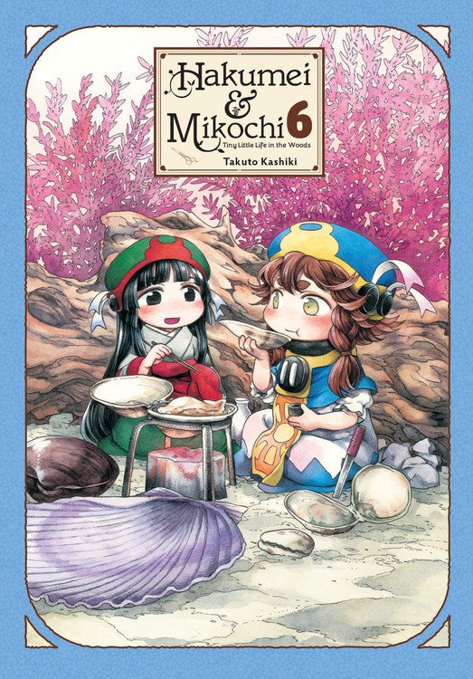 Hakumei & Mikochi: Tiny Little Life In the Woods, Vol. 06