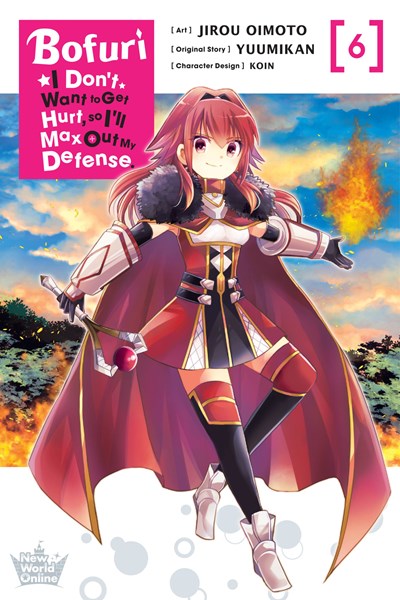 Bofuri: I Don't Want to get Hurt, so I'll Max Out my Defense, Vol. 06