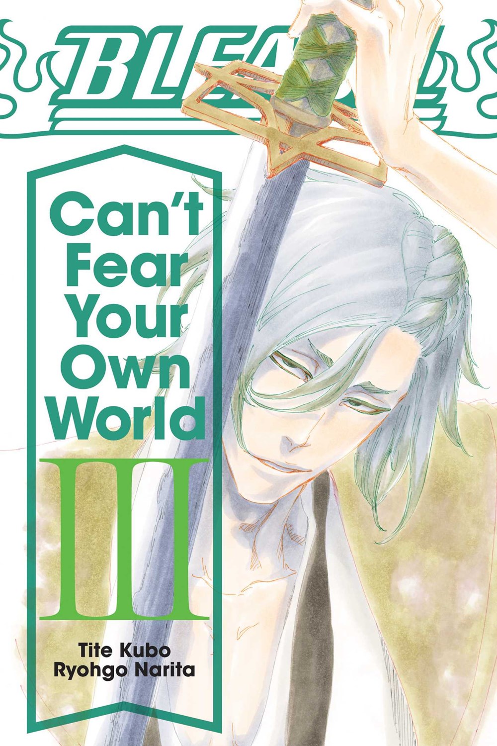 Bleach: Can't Fear Your Own World, Vol. 03