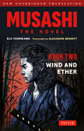 Musashi: Book Two - Wind & Ether - Eiji Yoshikawa