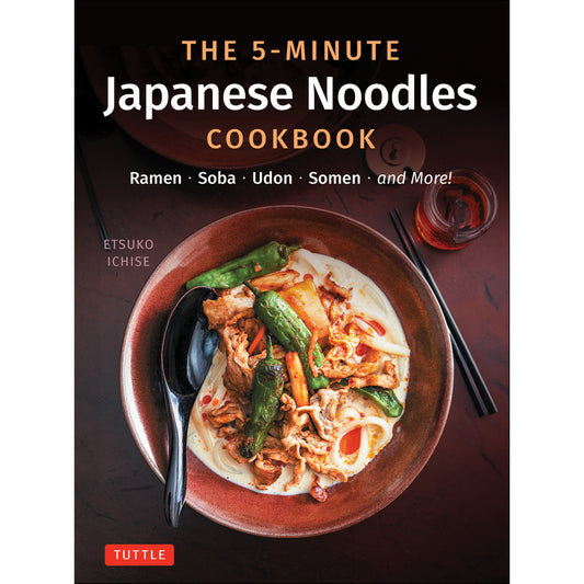 The 5-Minute Japanese Noodles Cookbook