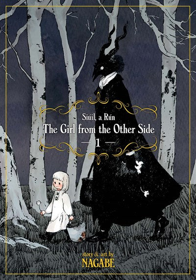 The Girl From the Other Side: Siúil, A Rún Vol. 01