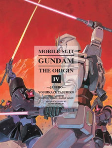 Mobile Suit Gundam: The Origin, Vol. 04: Jaburo